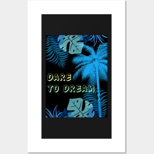 Eco-local living,palm tree,summer,summertime,summer season,DARE TO DREAM Posters and Art